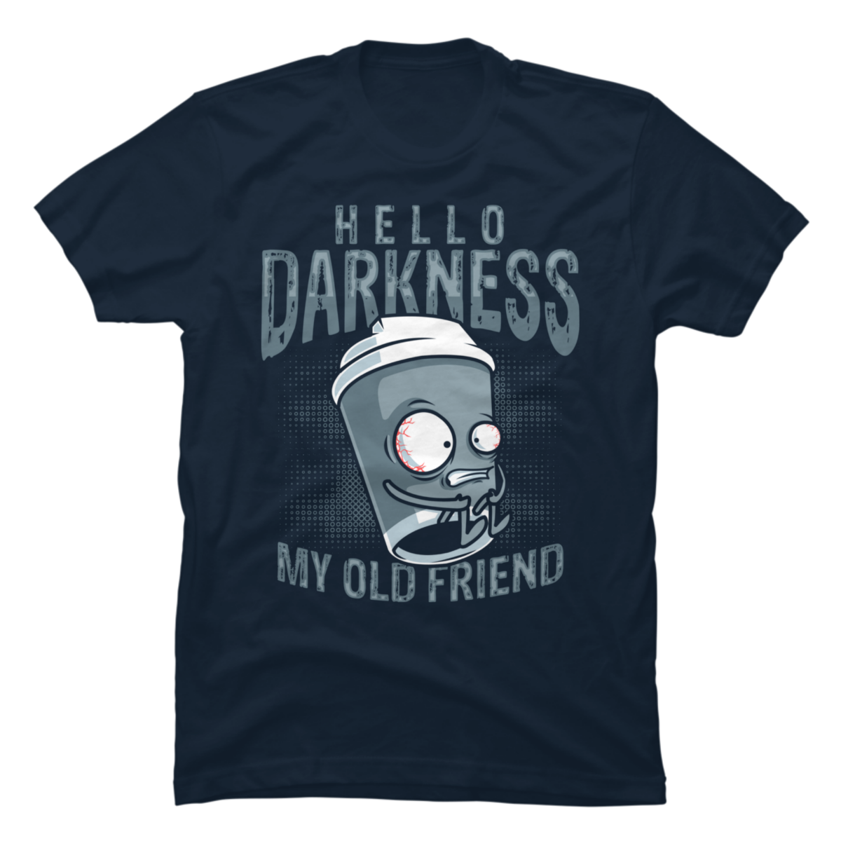 hello darkness t shirt